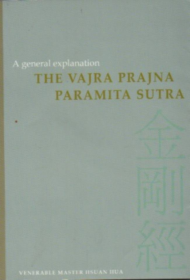The Vajra Prajna Paramita Sutra – A general explanation