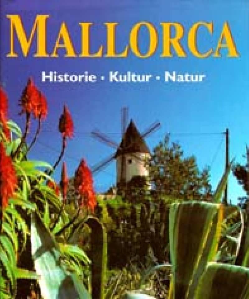 Mallorca  Historie - Kultur - Natur