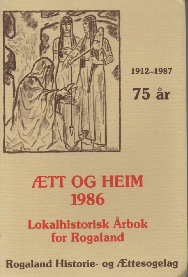 Ætt og heim 1986 – Lokalhistorisk Årbok for Rogaland