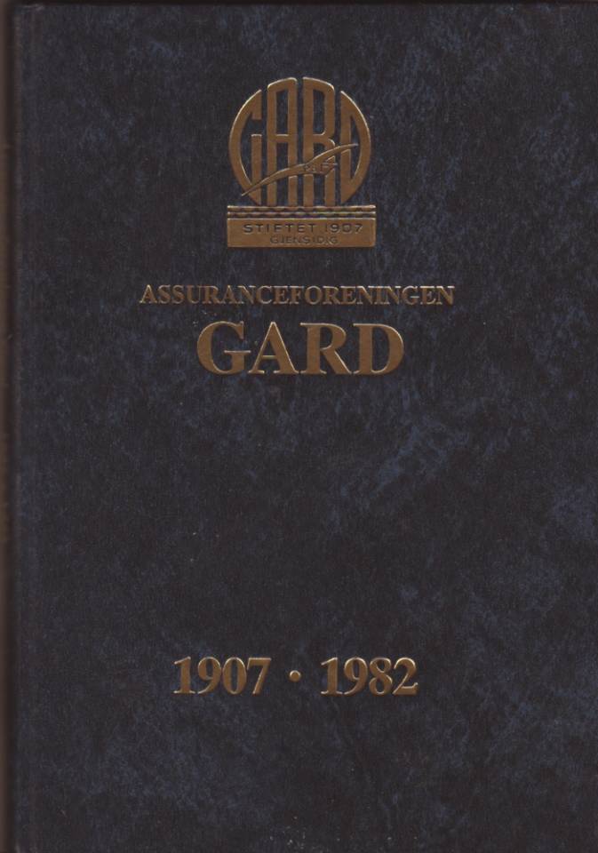 Assuranceforeningen GARD 1907-1982