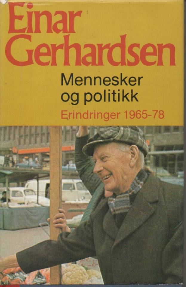 Mennesker sig politikk – Erindringer 1965-78