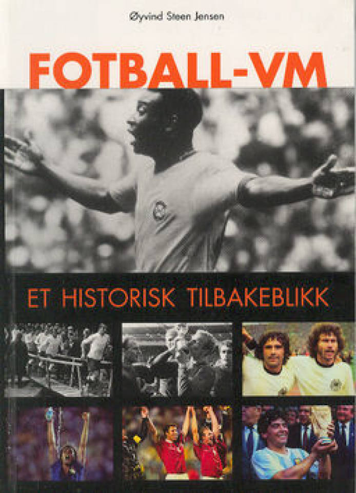 FOTBALL-VM Et historisk tilbakeblikk