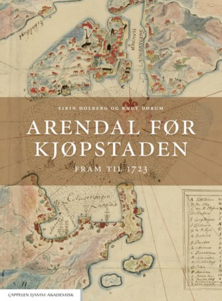 Arendal før kjøpstaden. Fram til 1723.